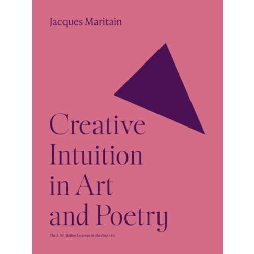 Princeton University Press Creative Intuition in Art and Poetry (häftad, eng)