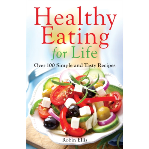 Little, Brown Book Group Healthy Eating for Life (häftad, eng)