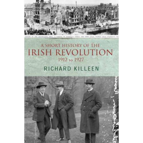 Gill A Short History of the Irish Revolution (häftad, eng)