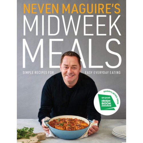 Gill Neven Maguire's Midweek Meals (inbunden, eng)