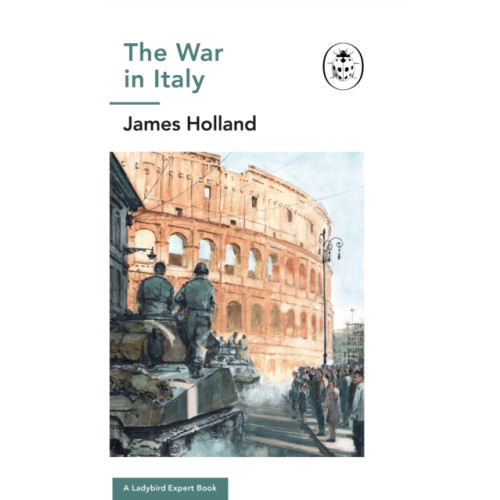 Penguin books ltd The War in Italy: A Ladybird Expert Book (inbunden, eng)