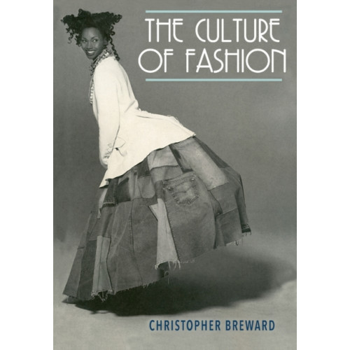 Manchester university press The Culture of Fashion (häftad, eng)