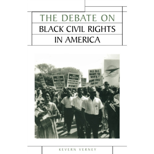 Manchester university press The Debate on Black Civil Rights in America (häftad, eng)