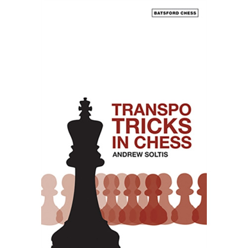 Batsford Ltd Transpo Tricks in Chess (häftad, eng)