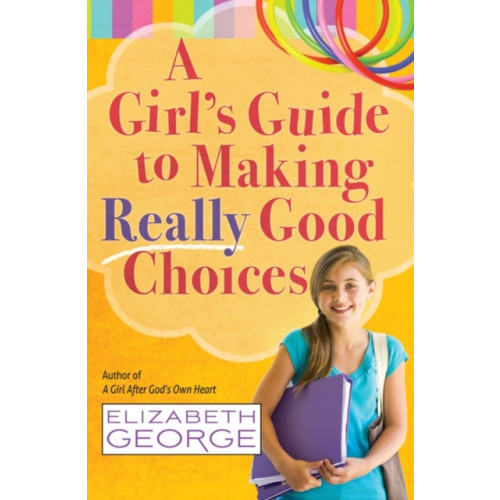 Harvest House Publishers,U.S. A Girl's Guide to Making Really Good Choices (häftad, eng)