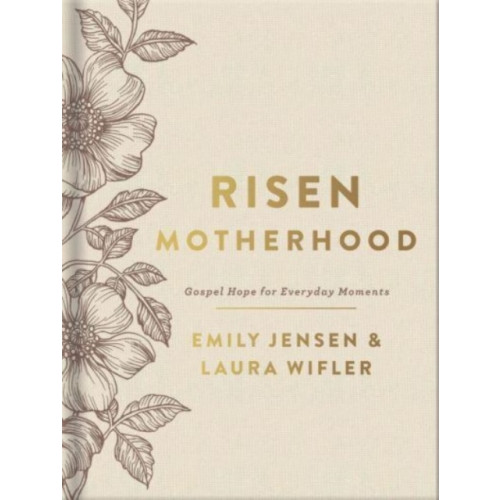 Harvest House Publishers,U.S. Risen Motherhood (Deluxe Edition) (inbunden, eng)