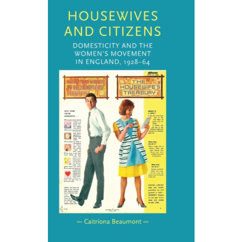 Manchester university press Housewives and Citizens (inbunden, eng)