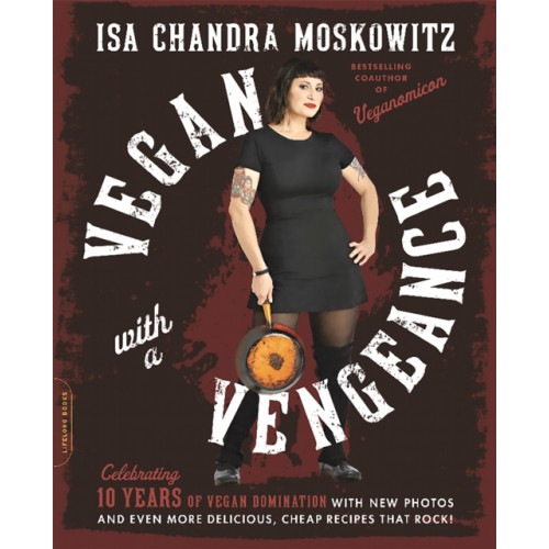 Hachette Books Vegan with a Vengeance, 10th Anniversary Edition (häftad, eng)