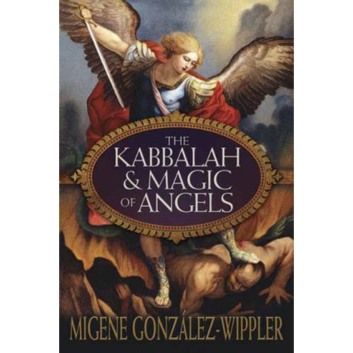 Llewellyn Publications,U.S. The Kabbalah and Magic of Angels (häftad, eng)