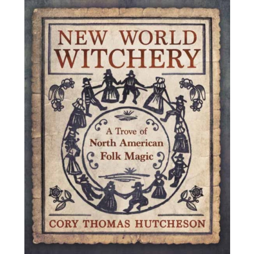 Llewellyn Publications,U.S. New World Witchery (häftad, eng)