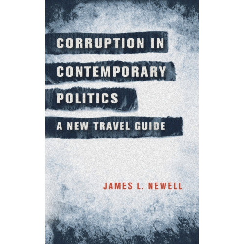 Manchester university press Corruption in Contemporary Politics (inbunden, eng)