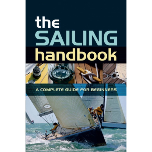 Bloomsbury Publishing PLC The Sailing Handbook (häftad, eng)