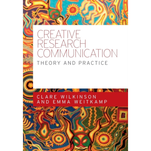 Manchester university press Creative Research Communication (häftad, eng)