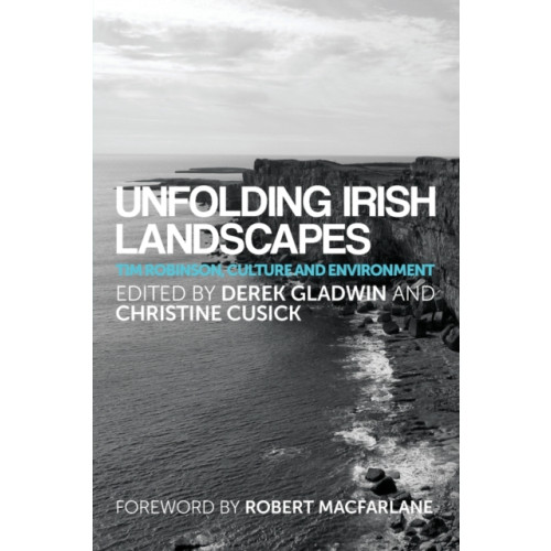 Manchester university press Unfolding Irish Landscapes (häftad, eng)