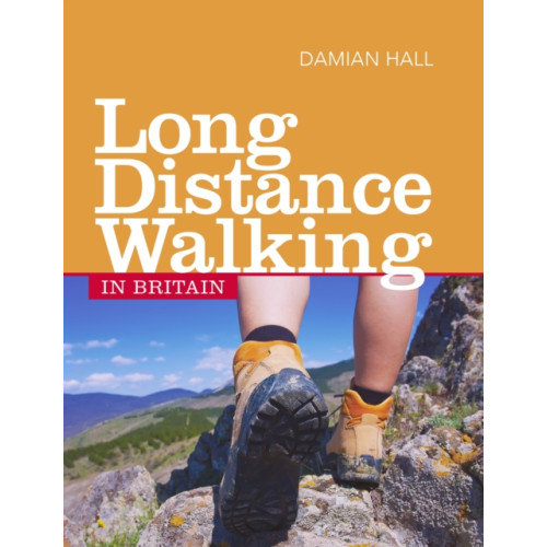 The Crowood Press Ltd Long Distance Walking in Britain (häftad, eng)