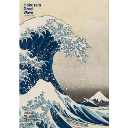 British museum press Object in Focus: Hokusai's Great Wave (häftad, eng)