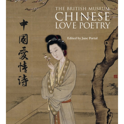 British museum press Chinese Love Poetry (häftad, eng)