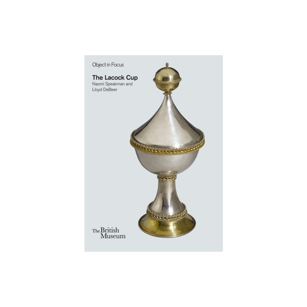 Produktbild för Object in Focus: The Lacock Cup (häftad, eng)
