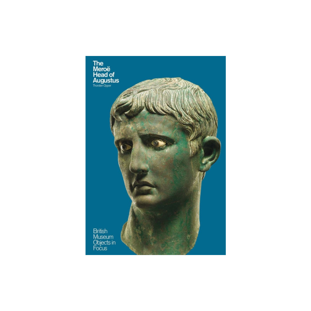 Produktbild för Object in Focus: The Meroe Head of Augustus (häftad, eng)