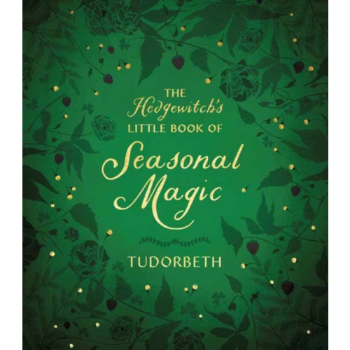 Llewellyn Publications,U.S. The Hedgewitch's Little Book of Seasonal Magic (häftad, eng)