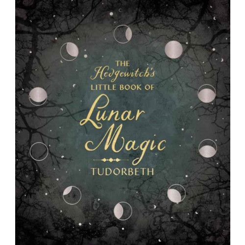 Llewellyn Publications,U.S. The Hedgewitch's Little Book of Lunar Magic (inbunden, eng)