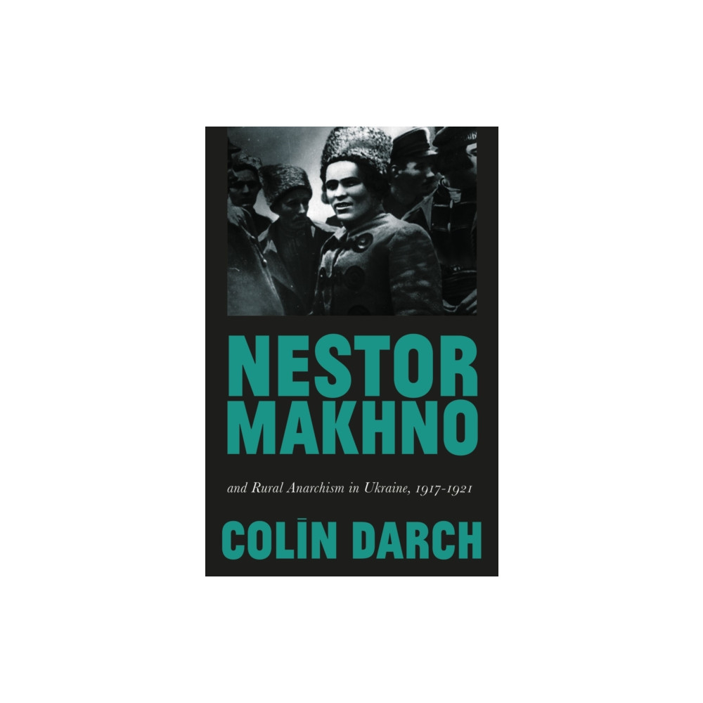 Produktbild för Nestor Makhno and Rural Anarchism in Ukraine, 1917-1921 (häftad, eng)