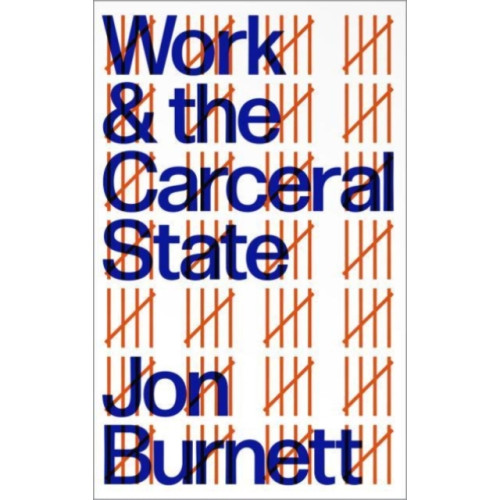 Pluto Press Work and the Carceral State (häftad, eng)