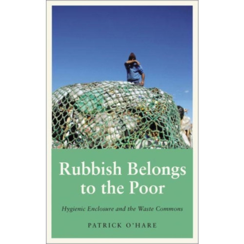 Pluto Press Rubbish Belongs to the Poor (häftad, eng)