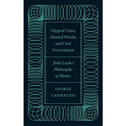 Pluto Press Clipped Coins, Abused Words, and Civil Government (häftad, eng)