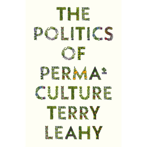 Pluto Press The Politics of Permaculture (häftad, eng)