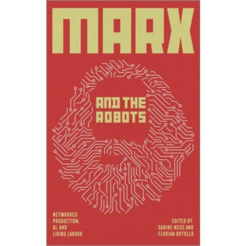 Pluto Press Marx and the Robots (häftad, eng)