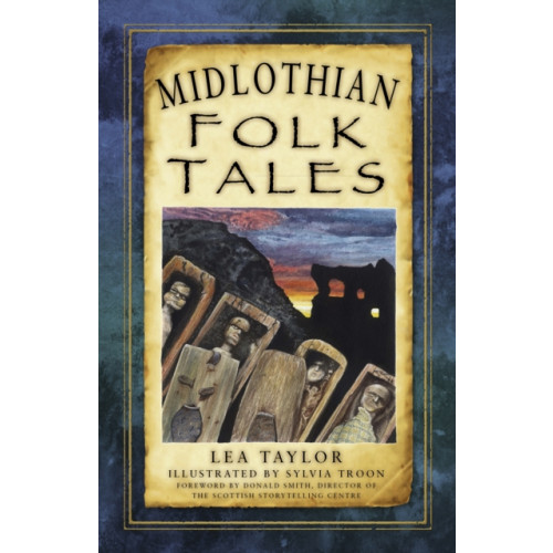 The History Press Ltd Midlothian Folk Tales (häftad, eng)
