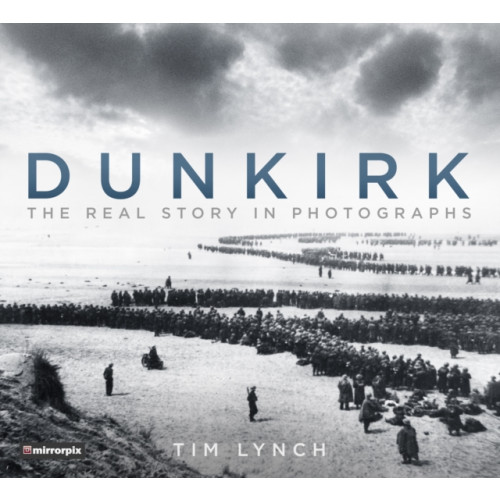 The History Press Ltd Dunkirk (häftad, eng)
