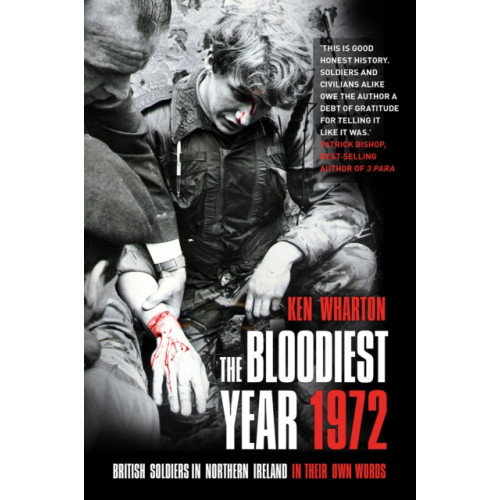 The History Press Ltd The Bloodiest Year 1972 (häftad, eng)