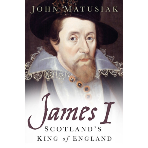 The History Press Ltd James I (häftad, eng)