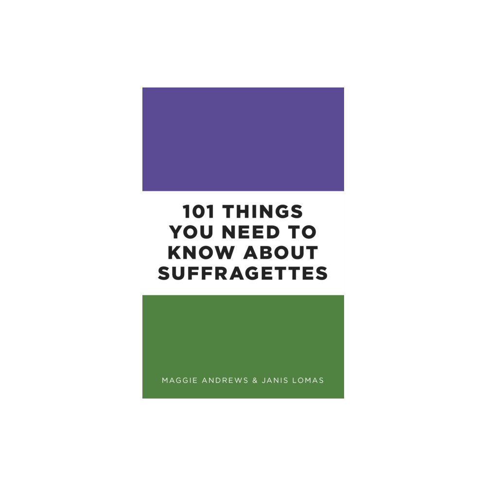 Produktbild för 101 Things You Need to Know About Suffragettes (häftad, eng)