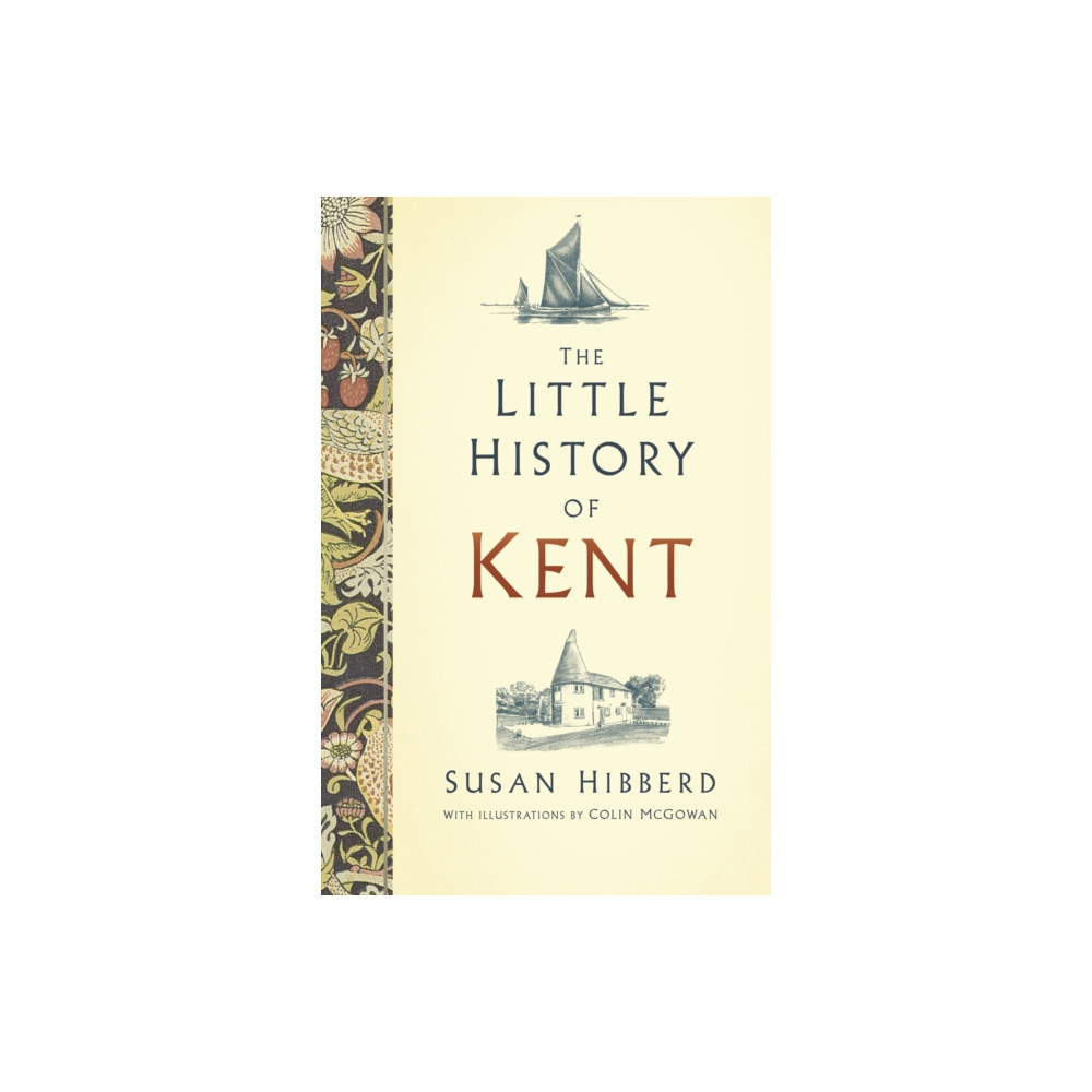 Produktbild för The Little History of Kent (inbunden, eng)
