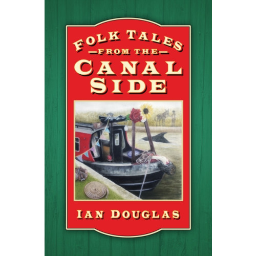 The History Press Ltd Folk Tales from the Canal Side (häftad, eng)