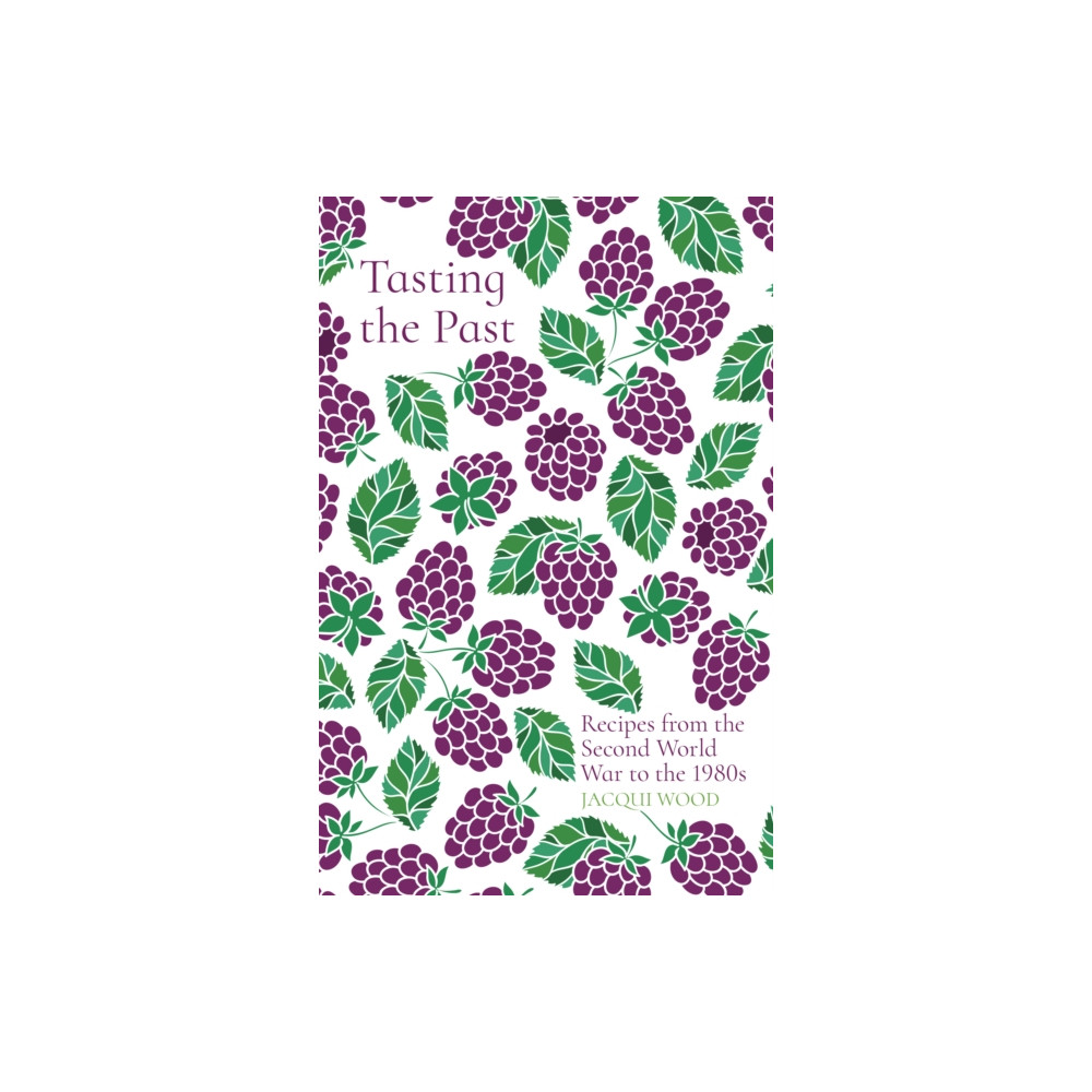 Produktbild för Tasting the Past: Recipes from the Second World War to the 1980s (häftad, eng)