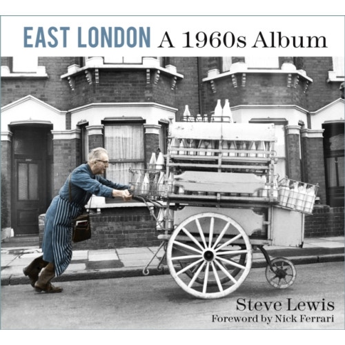 The History Press Ltd East London: A 1960s Album (häftad, eng)
