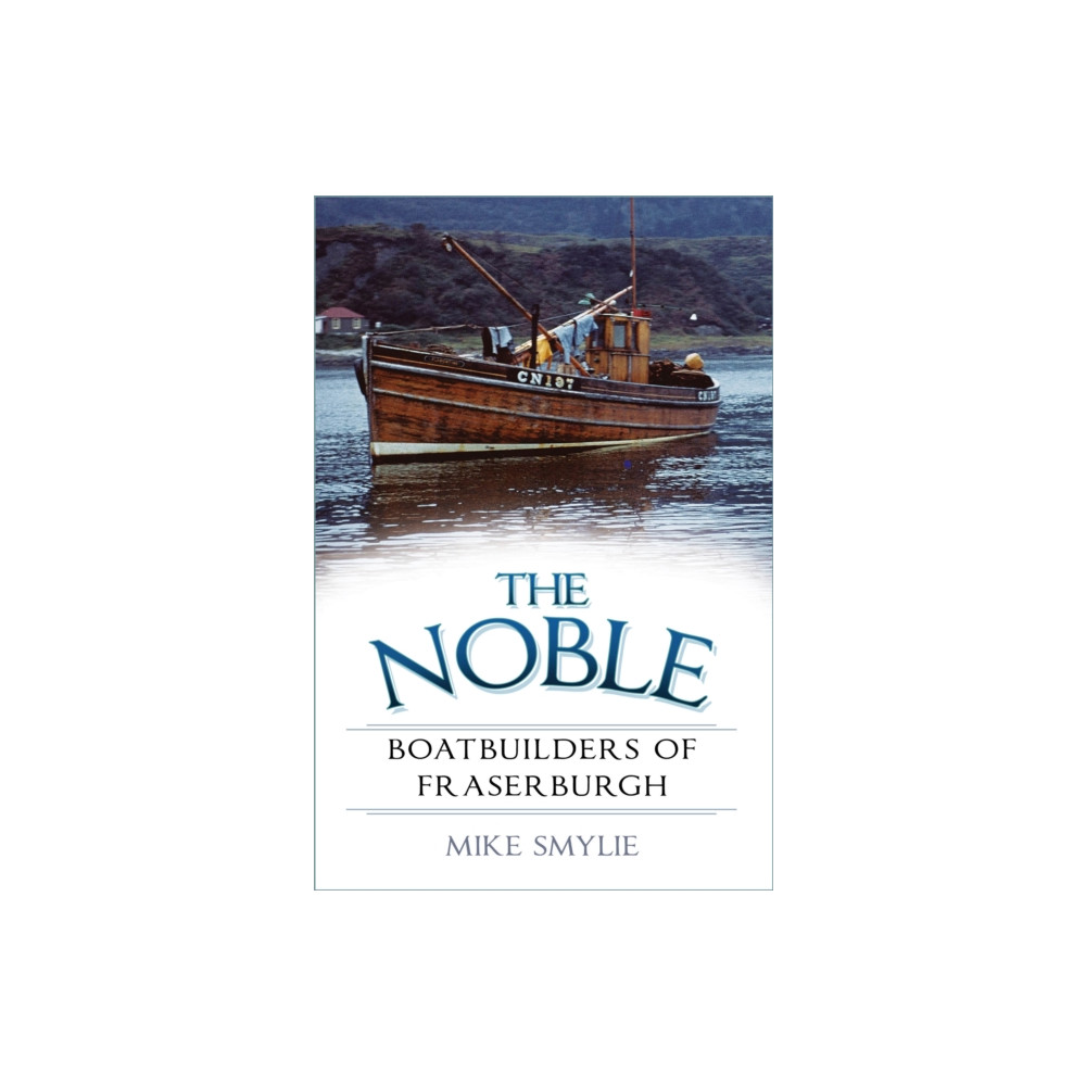 Produktbild för The Noble Boatbuilders of Fraserburgh (häftad, eng)
