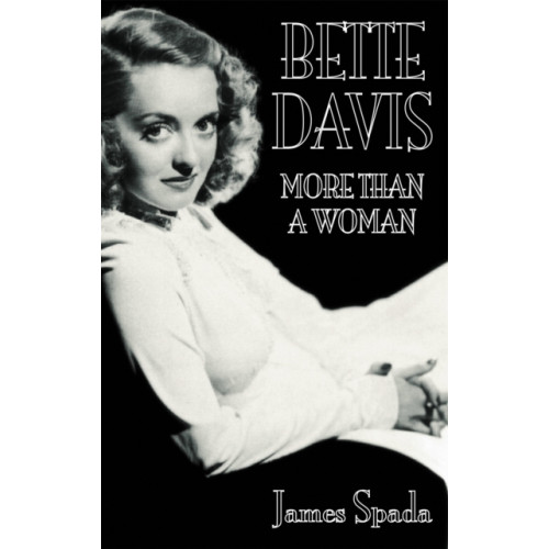 Little, Brown Book Group Bette Davies: More Than A Woman (häftad, eng)