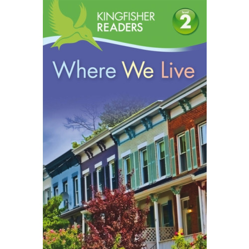 Pan Macmillan Kingfisher Readers: Where We Live (Level 2: Beginning to Read Alone) (häftad, eng)