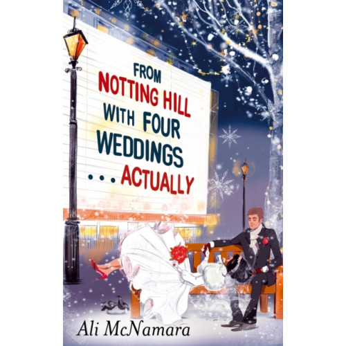 Little, Brown Book Group From Notting Hill with Four Weddings . . . Actually (häftad, eng)