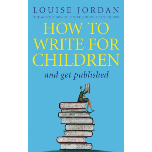 Little, Brown Book Group How To Write For Children And Get Published (häftad, eng)