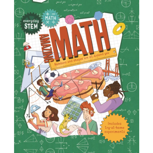 Kingfisher Everyday STEM Math-Amazing Math (inbunden, eng)