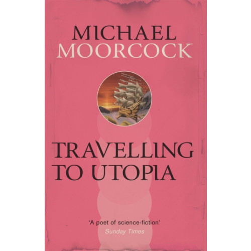 Orion Publishing Co Travelling to Utopia (häftad, eng)