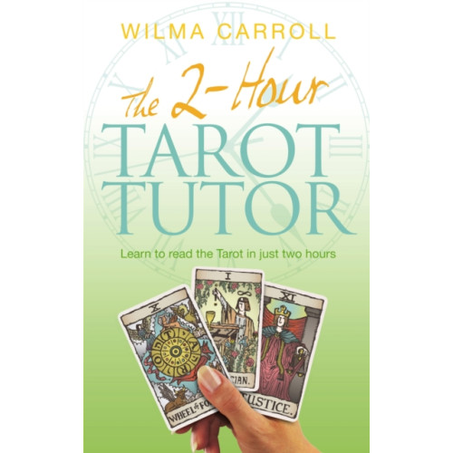 Little, Brown Book Group The 2-Hour Tarot Tutor (häftad, eng)