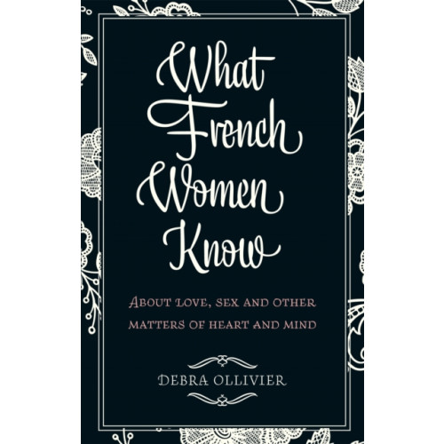 Little, Brown Book Group What French Women Know (häftad, eng)