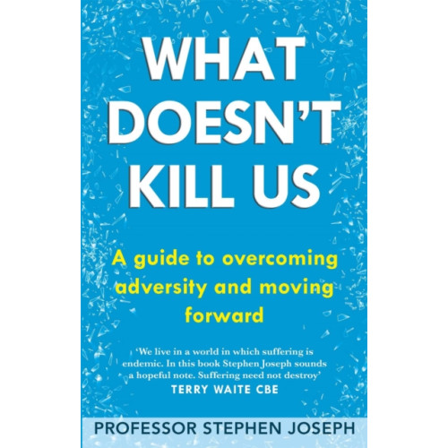 Little, Brown Book Group What Doesn't Kill Us (häftad, eng)